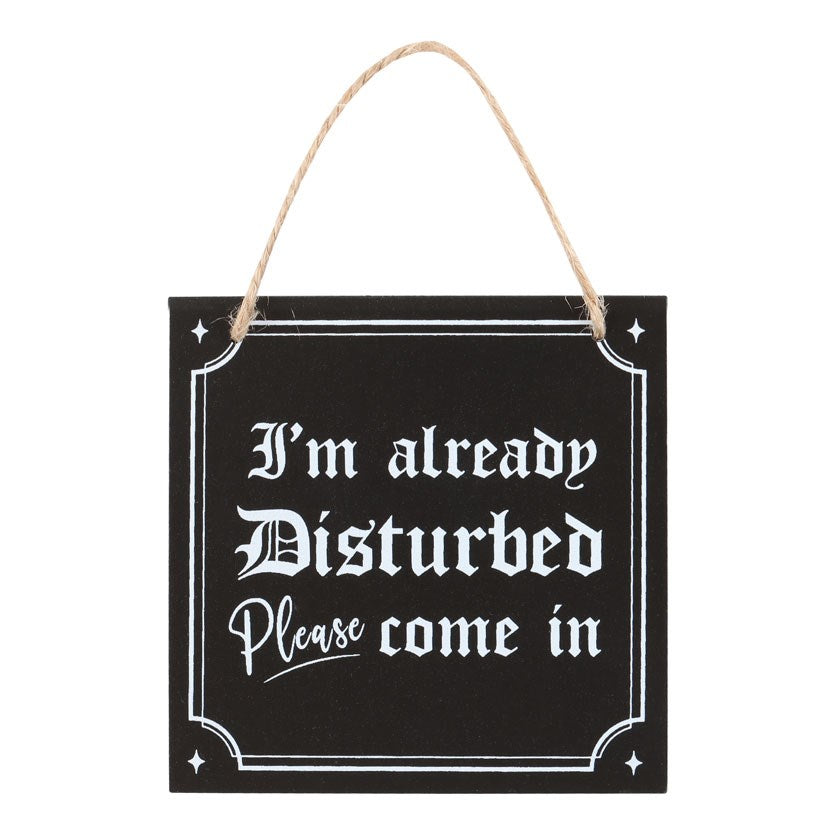 Sign - I'm Already Disturbed