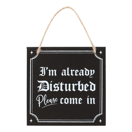 Sign - I'm Already Disturbed